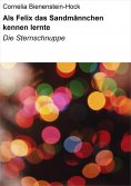 eBook: Als Felix das Sandmännchen kennen lernte