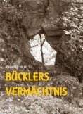 eBook: Bücklers Vermächtnis