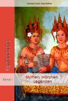 ebook: Mythen, Märchen und Legenden aus Kambodscha