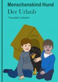 eBook: Menschenskind Hund - Der Urlaub -