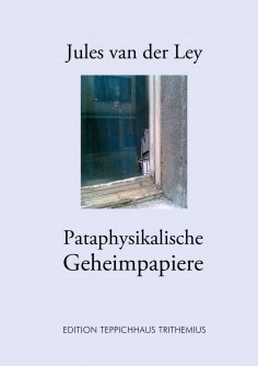 eBook: Pataphysikalische Geheimpapiere