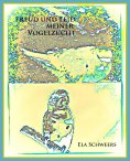 eBook: Freud und Leid meiner Vogelzucht