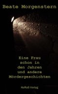 ebook: Eine Frau schon in den Jahren und andere Mördergeschichten