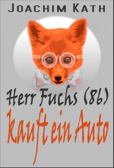 eBook: Herr Fuchs (86) kauft ein Auto