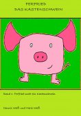 eBook: Ferfried, das Kastenschwein