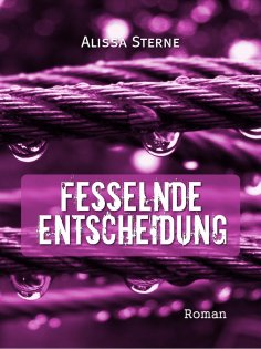ebook: Fesselnde Entscheidung