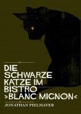 eBook: Die schwarze Katze im Bistro ›blanc mignon‹