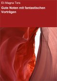 ebook: Gute Noten mit fantastischen Vorträgen