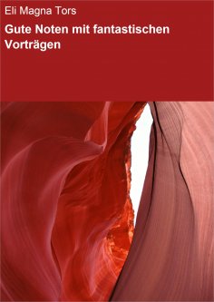 eBook: Gute Noten mit fantastischen Vorträgen