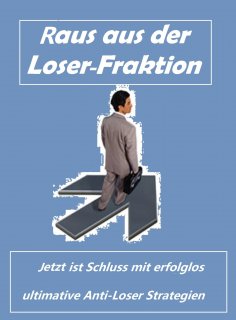 eBook: Raus aus der Loser- Fraktion