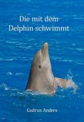 ebook: Die mit dem Delphin schwimmt