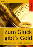 ebook: Zum Glück gibt´s Gold