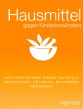 ebook: Hausmittel gegen Kinderkrankheiten