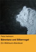 eBook: Bärentanz und Silbervogel