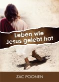 eBook: Leben wie Jesus gelebt hat