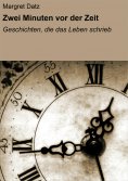 eBook: Zwei Minuten vor der Zeit