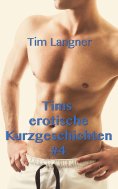 ebook: Tims erotische Kurzgeschichten 4