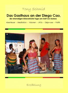 ebook: Das Gasthaus an der Diego Cao, der ehemaligen Sklavenküste Togos am Golf von Guinea