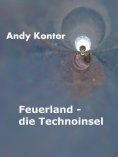 ebook: Feuerland - die Technoinsel
