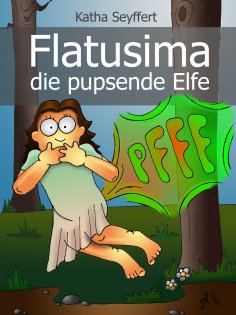 eBook: Flatusima die pupsende Elfe