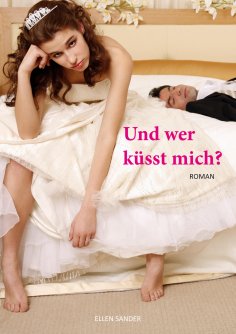 eBook: Und wer küsst mich?