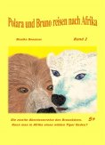 eBook: Polara und Bruno reisen nach Afrika