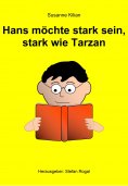 eBook: Hans möchte stark sein, stark wie Tarzan