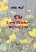 eBook: Ella - Braves Mädchen - Wegwerf-Frau