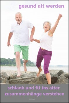 ebook: gesund alt werden