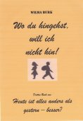 eBook: Wo du hingehst, will ich nicht hin!