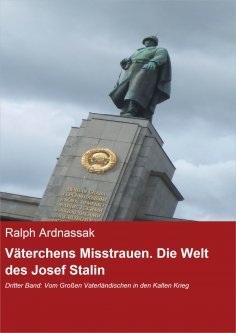 eBook: Väterchens Misstrauen. Die Welt des Josef Stalin