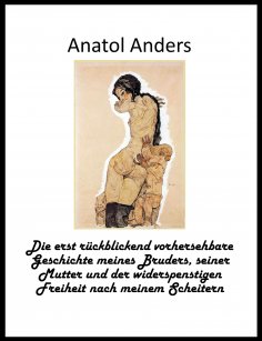 ebook: Die erst rückblickend vorhersehbare Geschichte meines Bruders, seiner Mutter und der widerspenstigen