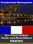 eBook: Nantes - Der etwas andere Stadt- und Reiseführer - Mit Reise - Wörterbuch Deutsch-Französisch