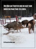 ebook: DER BÄR AM FENSTER UND DU HAST NUR NOCH EIN PAAR TAGE ZU LEBEN