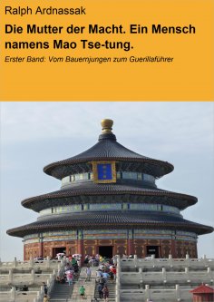 eBook: Die Mutter der Macht. Ein Mensch namens Mao Tse-tung.