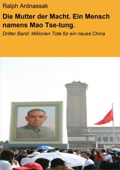 eBook: Die Mutter der Macht. Ein Mensch namens Mao Tse-tung.