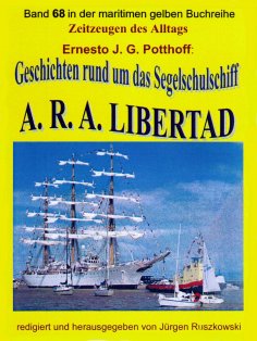 eBook: Geschichten rund um das Segelschulschiff A. R. A. LIBERTAD