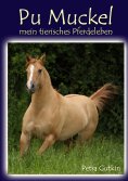 eBook: Pu Muckel - mein tierisches Pferdeleben