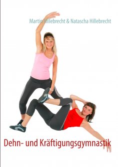 ebook: Dehn- und Kräftigungsgymnastik