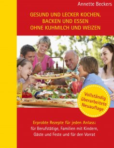 eBook: Gesund und lecker kochen, backen und essen ohne Kuhmilch und Weizen
