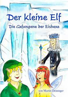 eBook: Der kleine Elf - Die Gefangene der Eishexe