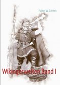 eBook: Wikingerwelten Band I
