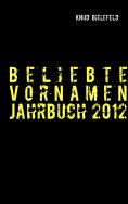 eBook: Beliebte Vornamen Jahrbuch 2012