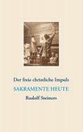 eBook: Der freie christliche Impuls Rudolf Steiners heute