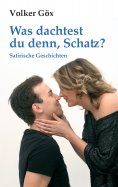 eBook: Was dachtest du denn, Schatz?