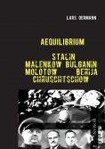 eBook: Aequilibrium - Stalin Malenkow Bulganin Molotow Berija Chruschtschow