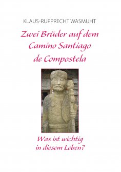 eBook: Zwei Brüder auf dem Camino Santiago de Compostela