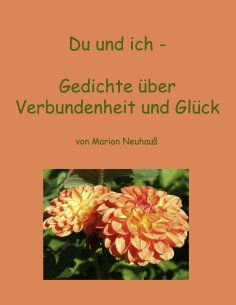 eBook: Du und ich - Gedichte über Verbundenheit und Glück