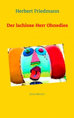 eBook: Der lachlose Herr Ohnedies