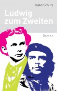 ebook: Ludwig zum Zweiten